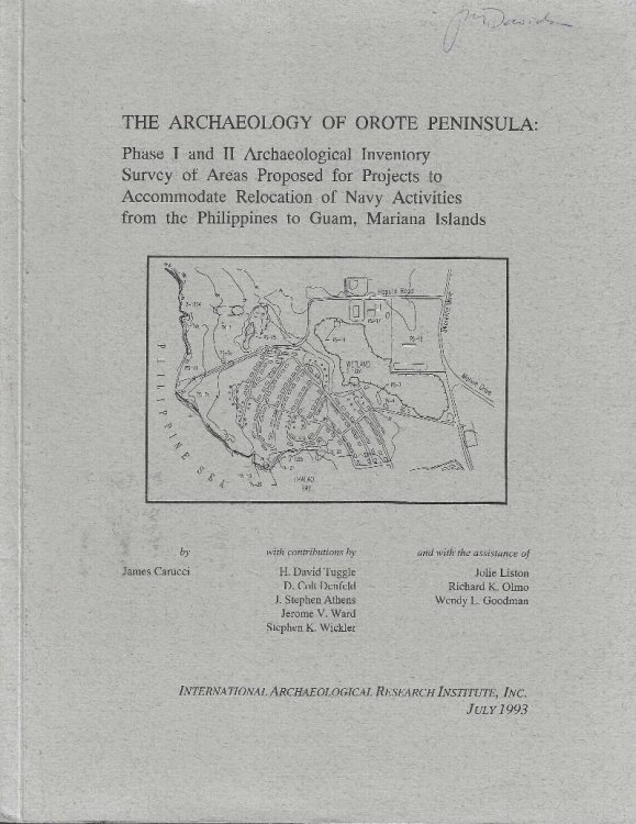 The Archaeology of Orote Peninsula: Phase I and II Archaeological Inventory Survey of Areas Proposed for Projects to Accommodate Relocation of Navy Activities from the Philippines to Guam, Mariana Islands.