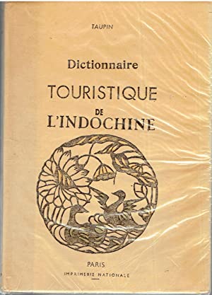 Guide Touristique Gnral de l'Indochine - Guide Alphabtique Taupin.