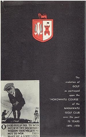The first 75 years of the Manawatu golf club Palmerston North New Zealand