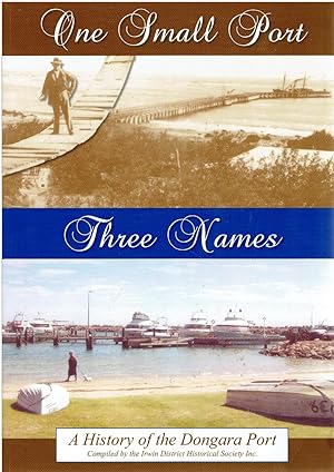 One Small Port, Three Names: A History of the Dongara Port