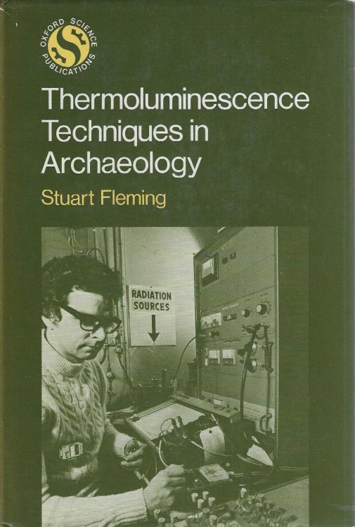 Thermoluminescence Techniques in Archaeology (Oxford science publications)