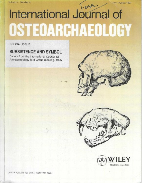 International Journal of Osteoarchaeology, July-August 1997, Volume 7, no. 4. Special isssue: Subsistence and Symbol. Papers from the International Council for Archaeozoology Bird group meeting, 1995.