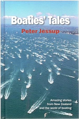 Boaties' Tales : Amazing stories from New Zealand and the world of boating