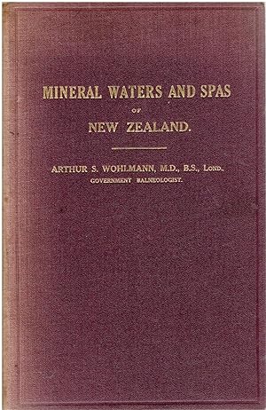 The Mineral Waters and Spas of New Zealand.