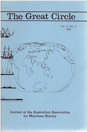 THE GREAT CIRCLE - Journal of the Australian Association for Maritime History - Volume 11, No.2. 1989