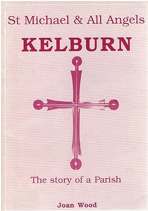 St Michael and All Angels Kelburn. The Story of a Parish