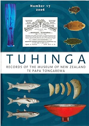 Tuhinga: Records of the Museum of New Zealand Te Papa Tongarewa. Number 17, 2006.