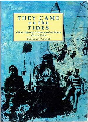 They Came on the Tides. A Short History of Porirua and its People.