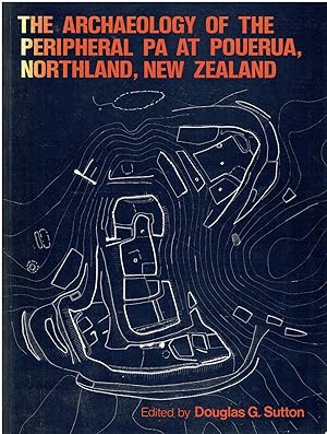 The Archaeology of the Peripheral Pa at Pouerua, Northland, New Zealand.