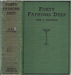 Forty Fathoms Deep. Pearl Divers and Sea Rovers in Australian Seas.