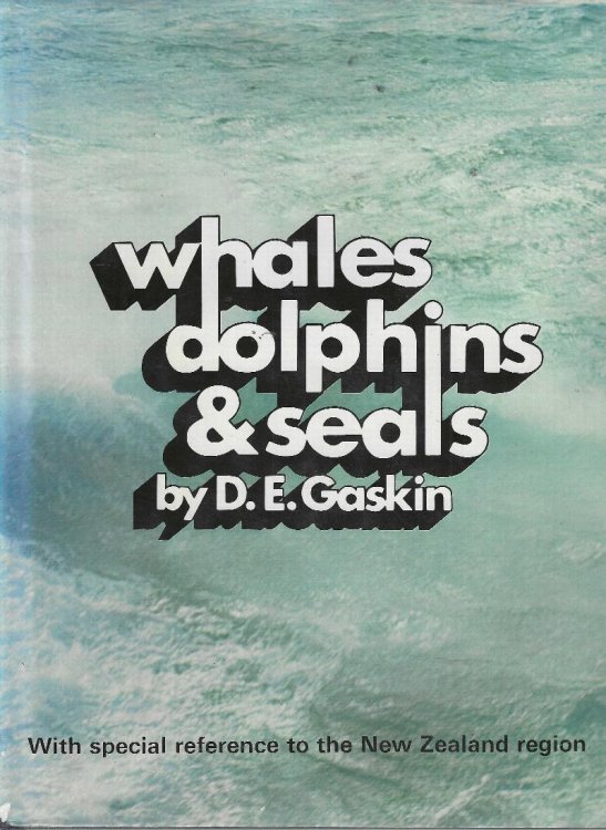 Whales, Dolphins and Seals (with special reference to the New Zealand region)
