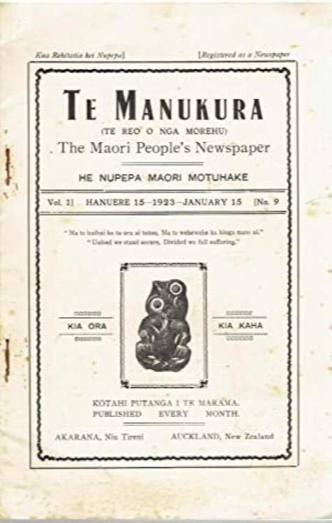 Te Manukura ( Te Reo o Nga Morehu) The Maori People's Newspaper. He Nupepa Maori Motuhake. Vol. 1, No. 9. Hanuere 15 - 1923; January 15 1923.