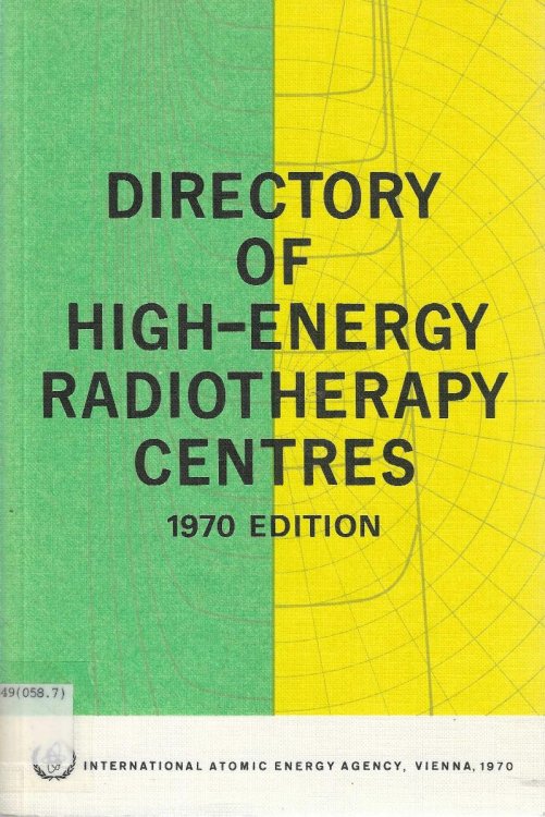 Directory of High-Energy Radiotherapy Centres. 1970 Edition