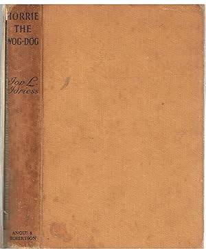 Horrie the Wog Dog. With the A.I.F. in Egypt, Greece, Crete and Palestine. Written from the Diary of Private VX13091 J.B. Moody A.I.F.