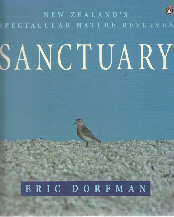 Sanctuary. New Zealand's Spectacular Nature Reserves