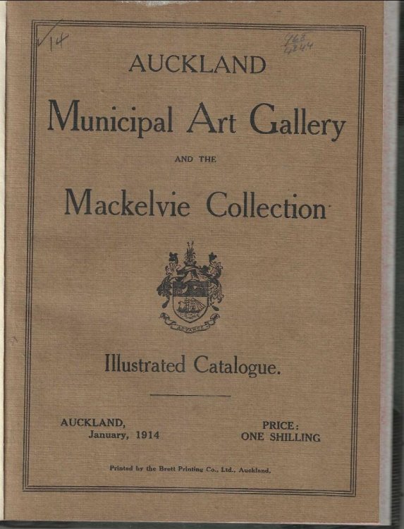 Catalogue of the Auckland Municipal Art Gallery, also of the Mackelvie collection with brief illustrative notes on the artists, etc.