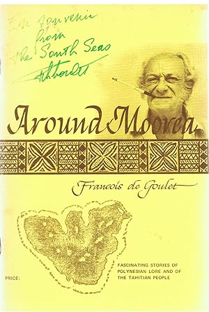 Around Moorea. A touring guide with fascinating stories of Polynesian lore and of the Tahitian people.