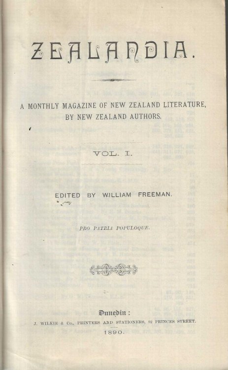 Zealandia. A Monthly Magazine Of New Zealand Literature, By New Zealand Authors Volume I. (all published)