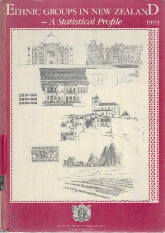 Ethnic Groups in New Zealand: A Statistical Profile. A report on main population groups in the ethnic sector, prepared for the ethnic affairs service, based on information from the census of population and dwellings, 1991.