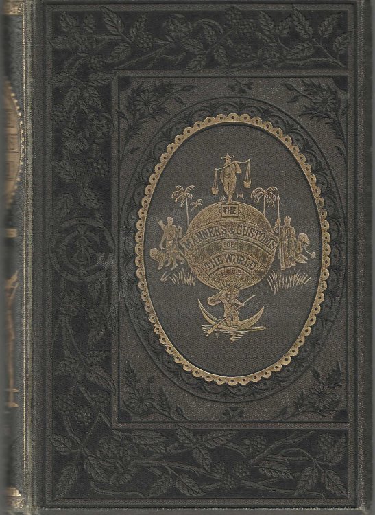 The Manners, Customs, & Ceremonies of the Different Nations of the World. For the Young