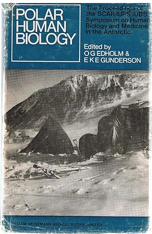Polar human biology; The proceedings of the SCAR/IUPS/IUBS Symposium on Human Biology and Medicine in the Antarctic.