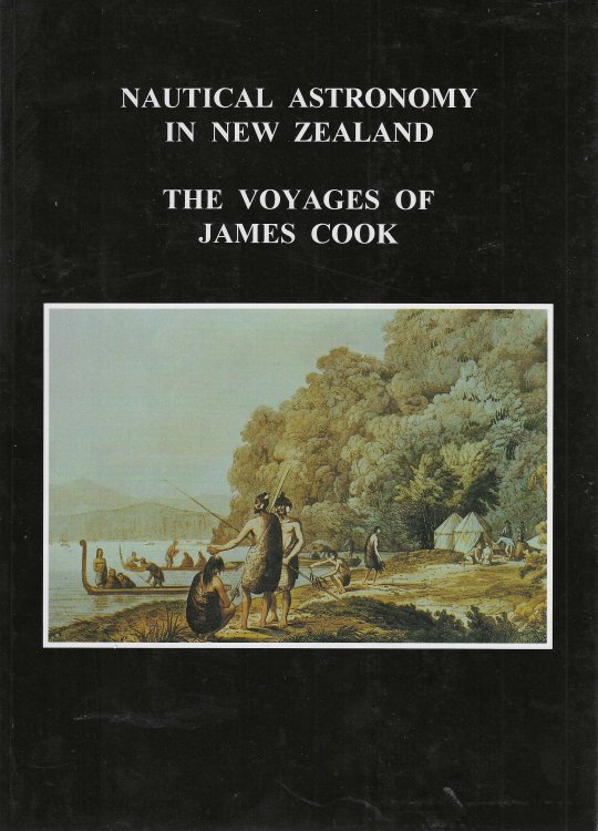 Nautical astronomy in New Zealand: The voyages of James Cook. (Carter Observatory Occasional Papers, No. 1)