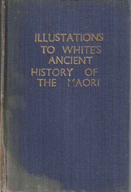 Illustrations Prepared For White's Ancient History of the Maori