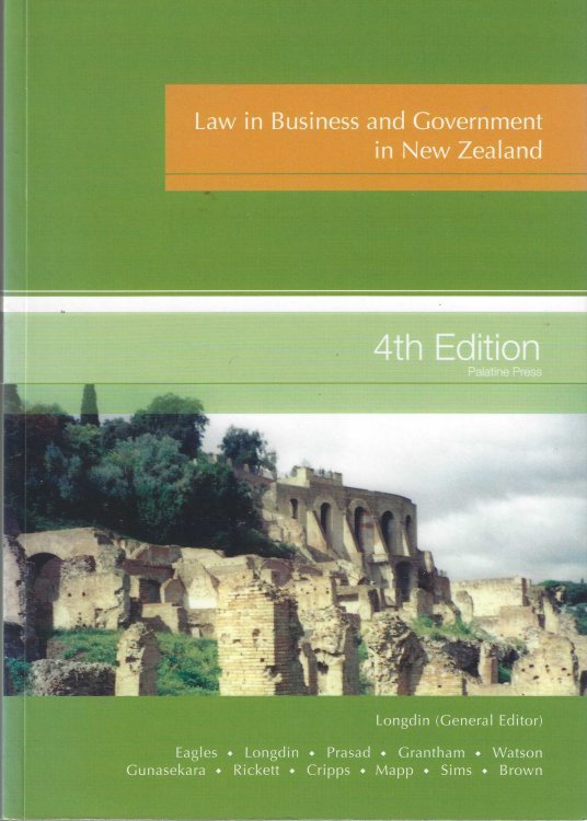 Law in Business and Government in New Zealand. 4th edition