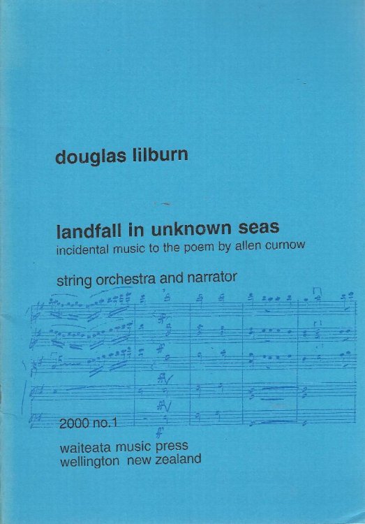 Landfall in unknown seas. Incidental music to the poem by Allen Curnow. String orchestra and narrator.