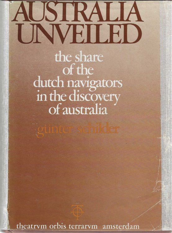 Australia unveiled: The share of the Dutch navigators in the discovery of Australia