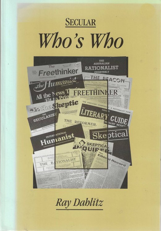 Secular who's who: A biographical directory of freethinkers, secularists, rationalists, humanists, and others involved in Australia's secular movement from 1850 onwards .