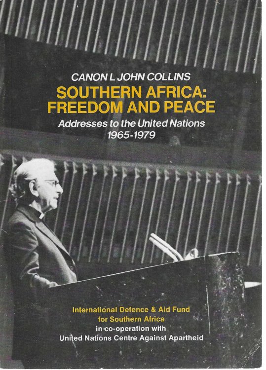 Southern Africa - Peace and Freedom: Addresses to the United Nations, 1965-79