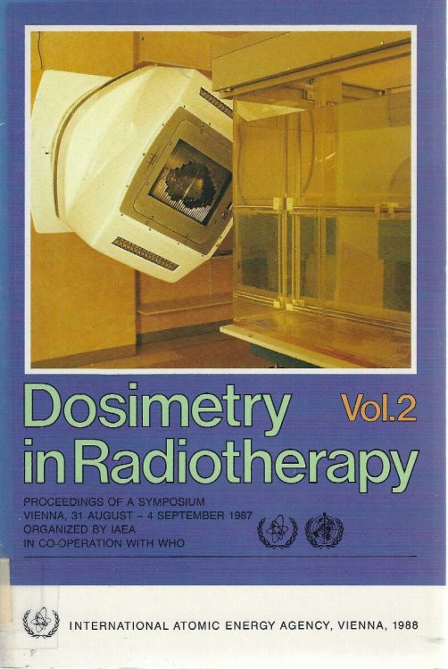 Dosimetry in Radiotherapy: Vol. 2 (Proceedings of an International Symposium on Dosimetry in Radiotherapy