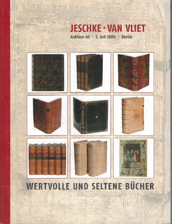 Jeschke, Van Vliet Auktion 60: Wertvolle und Seltene Bcher, July 2, 2009 [rare books auction catalogue]