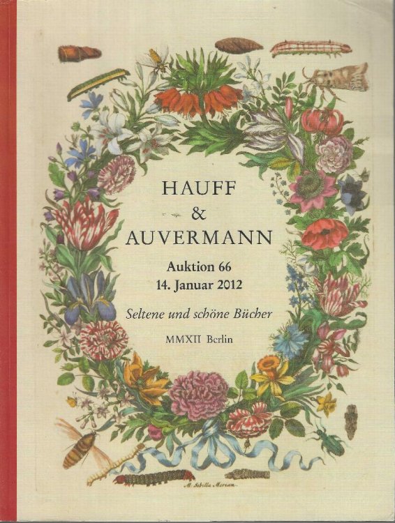 Hauff & Auvermann: Auktion 66: Seltene und schone Bcher, 14. Januar 2012 [rare books auction catalogue]