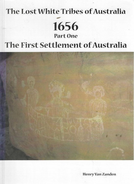 The Lost White Tribes of Australia Part 1: 1656 The First Settlement of Australia (Australia Discovered)