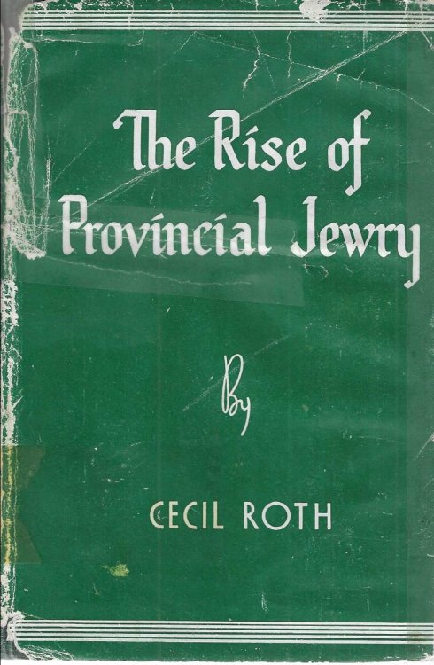 The Rise of Provincial Jewry: The Early History of the Jewish Communities in the English Countryside, 1740-1840