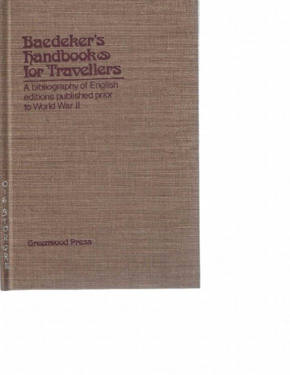 Baedeker's Handbooks for Travellers: A Bibliography of English Editions Published Prior to World War II