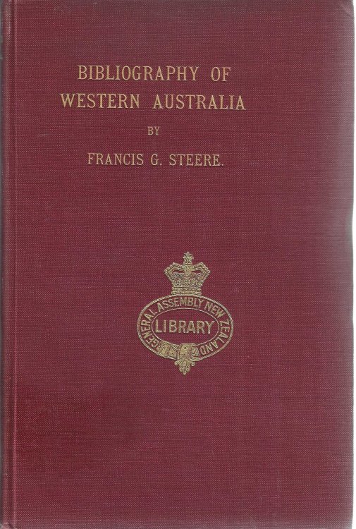Bibliography of Books, Articles, and Pamphlets Dealing with Western Australia, Issued Since Its Discovery in 1616