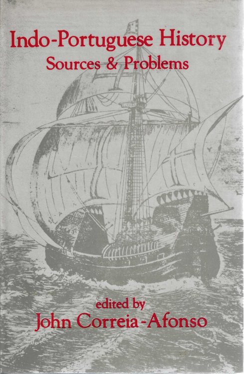 Indo-Portuguese History: Sources and Problems