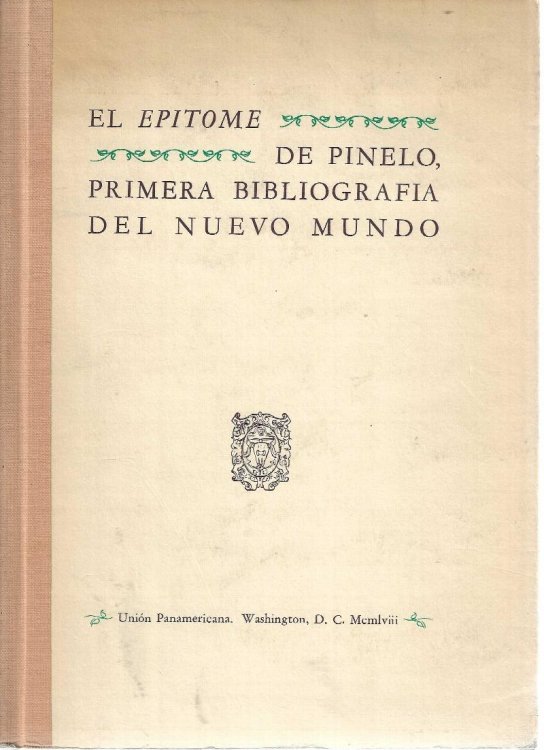 El Epitome de Pinelo, primera bibliografia del neuvo mundo