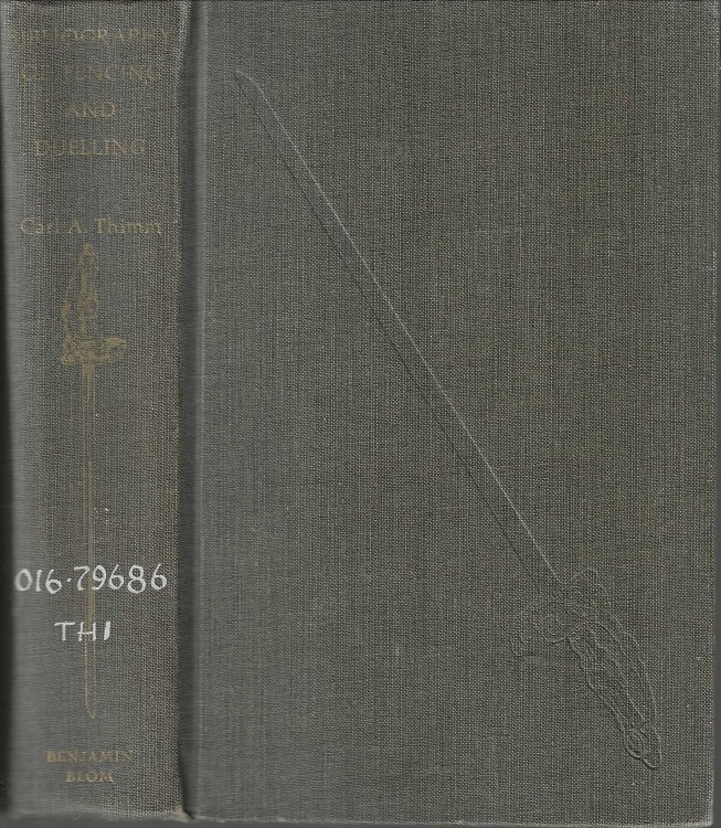 Complete Bibliography of Fencing and Duelling, as Practised by All European Nations from the Middle Ages to the Present Day