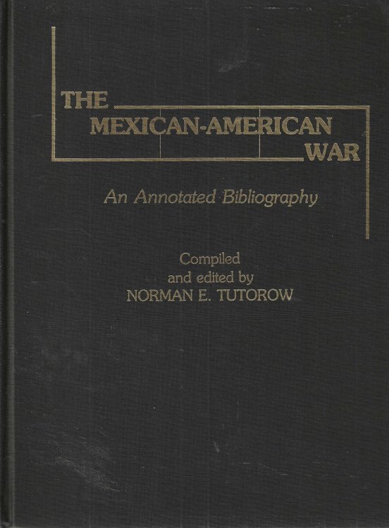 The Mexican-American War: An Annotated Bibliography