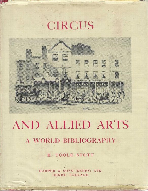 Circus and Allied Arts. A World Bibiography 1500 - 1970. Based mainly on circus literature in the British Museum, the Library of Congress, the Bibliothque Nationale and his own collection. Volume two