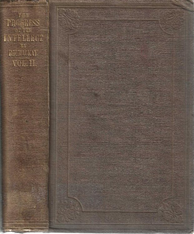 The progress of the intellect, as exemplified in the religious development of the Greeks and Hebrews. Vol. II