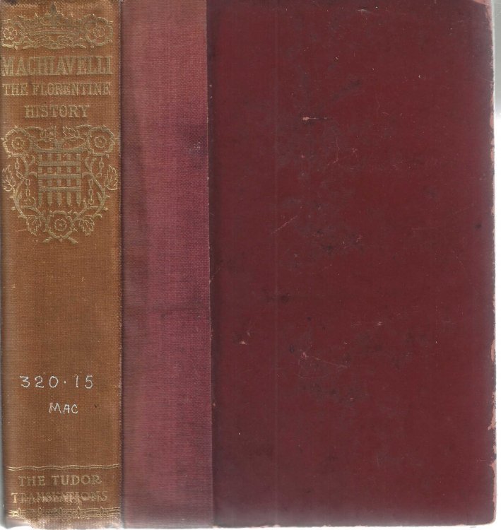 Volume II. The Florentine History. (The Tudor Translations XL)