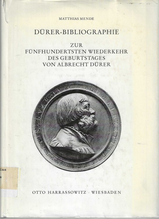 Drer-Bibliographie. Germanisches Nationalmuseum Nrnberg zur fnfhundertsten Wiederkehr des Geburtstages von Albrecht Drer 21. Mai 1971