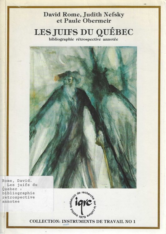 Les juifs du Quebec: Bibliographie retrospective annotee (Instruments de travail no 1)