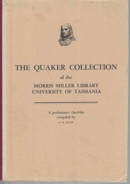 The Quaker collection of the Morris Miller Library, University of Tasmania; A preliminary checklist