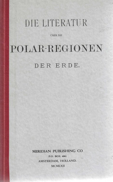 Die Literatur ber die Polar-Regionen der Erde bis 1875. (The literature on the Polar Regions of the world